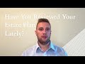 Have You Reviewed Your Estate Plan Lately?