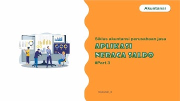 APLIKASI SIKLUS AKUNTANSI PADA SPREADSHEET | NERACA SALDO | Part 3