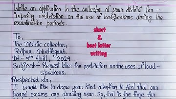 Write an application to your district collector restrictions on use of loudspeaker during the exam