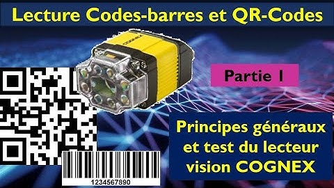 Lecture Codes-barres 1D et 2D (QR-code, Datamatrix...). Test du lecteur vision Cognex Dataman