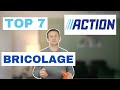 Top 7 bricolage action
