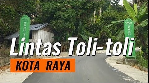 Jalur lintas Tolitoli - kota raya (Sulawesi tengah) tahun 2023