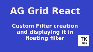 AG Grid React - Tutorial 5 - Custom Filter creation and displaying it in floating filter.