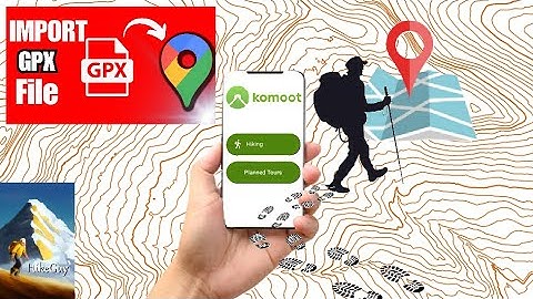 How to import GPX navigation files into Komoot