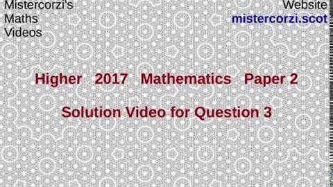Q3 Paper2 SQA 2017 Higher Mathematics Exam.