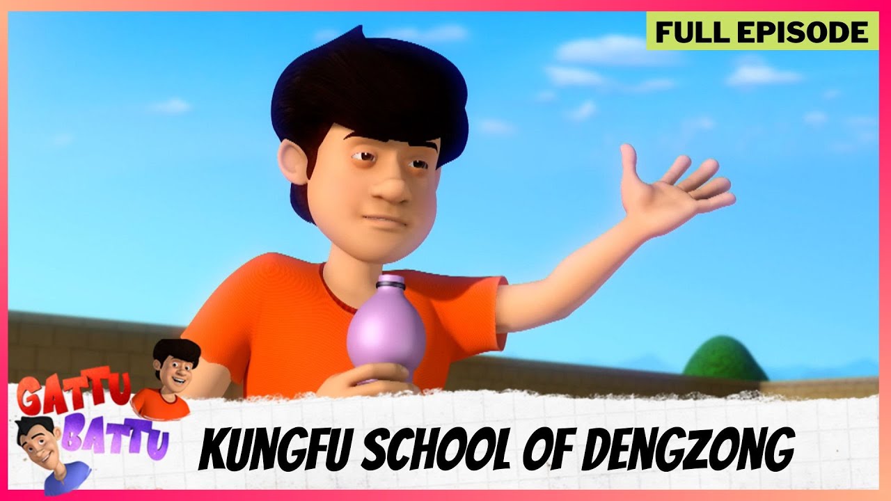 Gattu Battu  Full Episode  Kungfu School Of Dengzong