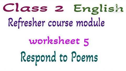 Class 2 English Refresher course module worksheet 5 Respond to poems