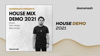 House Mix DEMO 2021 — Doonsmash