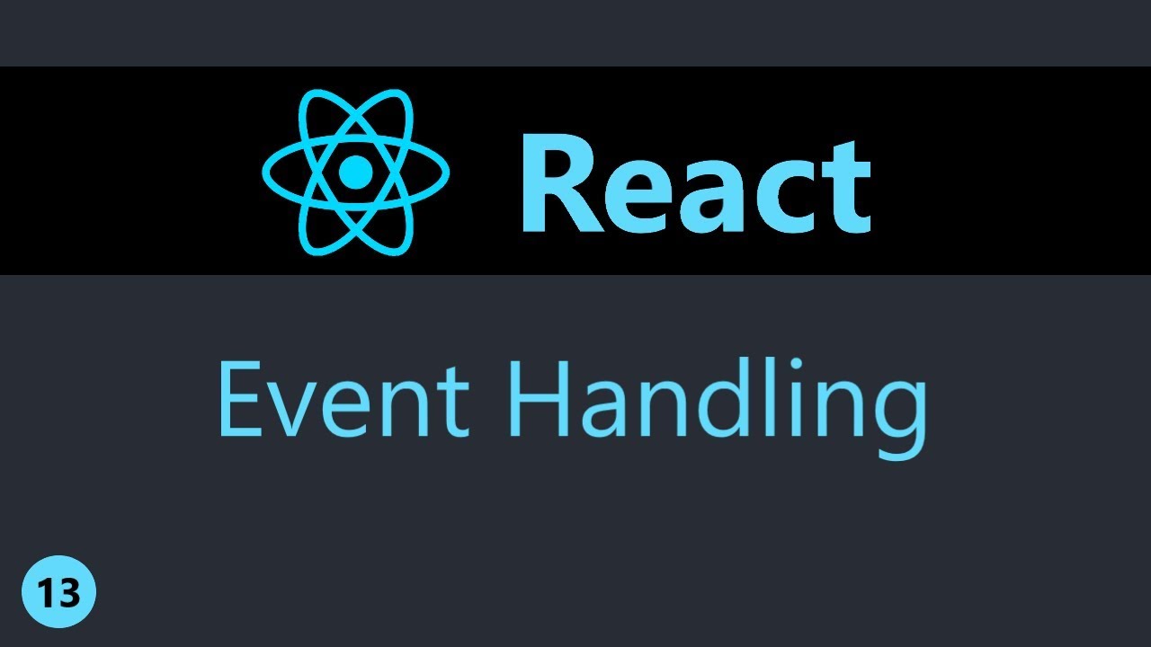 Reactjs Tutorial - 13 - Event Handling