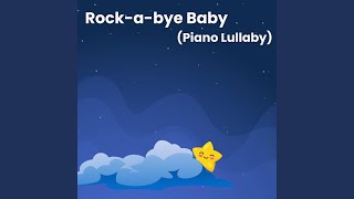 Rock-a-bye Baby (Piano Lullaby)