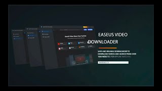 EaseUS Video Downloader