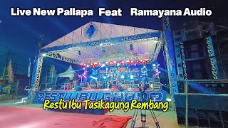🔴Live New Pallapa X Ramayana Audio Restu Ibu Tasikagung Rembang 2026