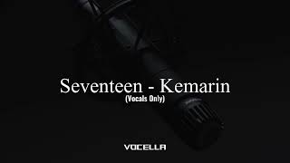 Seventeen  Kemarin acapellavocals Only