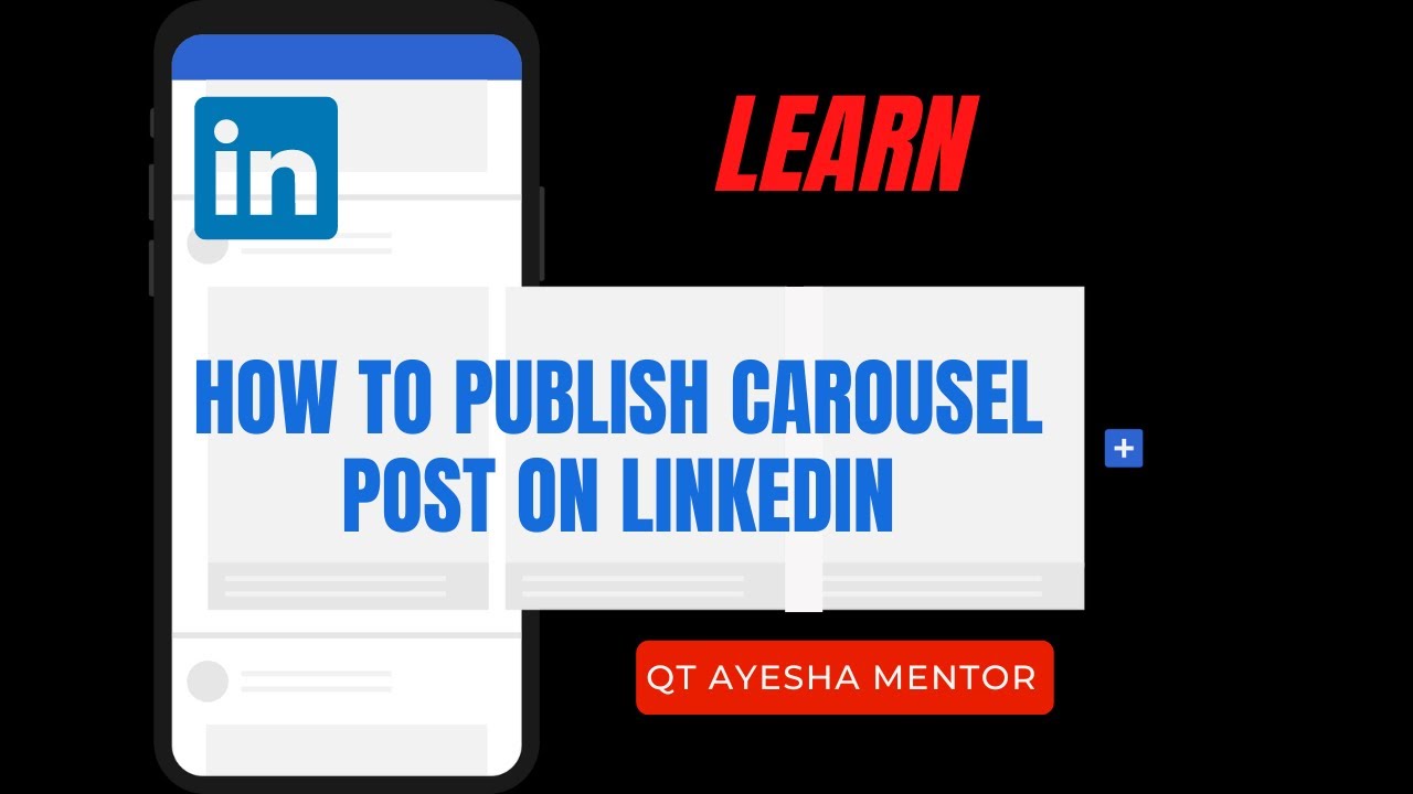 How to Publish Carousel Post on LinkedIn | QT Ayesha Mentor - YouTube