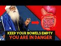 This happens if your bowels are not empty||Sadhguru