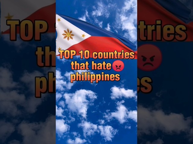 top 10 countries that hate philippines #shorts #hate class=