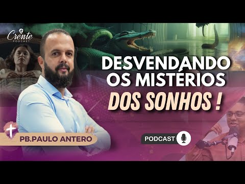 Seus Sonhos São Alertas? Saiba Como Entender ! | Pb. Paulo Antero #157