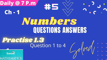 class 5 maths chapter 1 numbers || practise 1.3