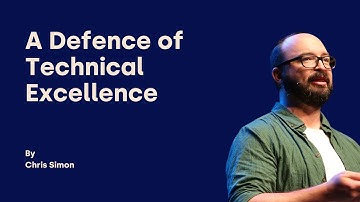 A Defence of Technical Excellence - Chris Simon - DDD Europe 2025