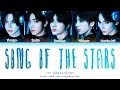 TXT Song Of The Stars Lyrics Color Coded Lyrics TXT Song Of The Stars Lyrics Color Coded Lyrics