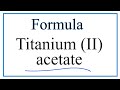 Understanding Titanium and Acetate Ions