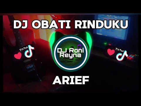 DJ OBATI RINDU - ARIEF ( DJ TERBARU FULL BASS VIRAL TIKTOK 2024 )