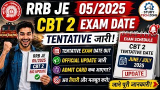 RRB JE 05/2025 CBT 2 Exam Date Out 🔥 | Tentative Schedule Released | Big Update | Study Tech Zone