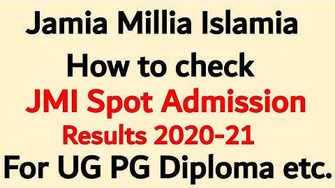 Jamia spot admission Results How to check JMI spot admission Results 2020-21 JMI Spot registration