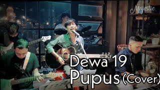 Dewa 19 - Pupus (Cover) Majestic
