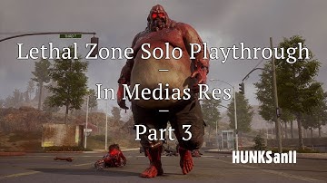 State of Decay 2: Lethal Zone Solo Playthrough, In Medias Res, Part 3 [No Commentary]