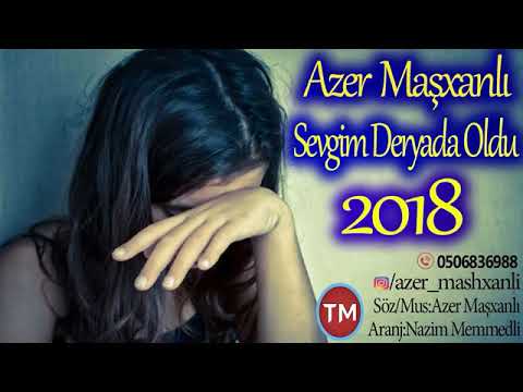 Azer Maşxanlı Sevgim Deryada Oldu