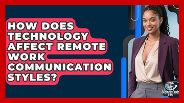 How Does Technology Affect Remote Work Communication Styles? - BusinessGuide360.com