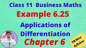 Class 11 Business Maths Applications of Differentiation Example 6.25 Chapter 6 AlexMaths