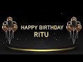 Wish you a very Happy Birthday Ritu