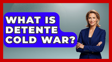 What Is Detente Cold War? - International Policy Zone