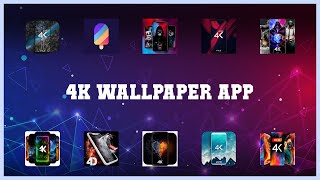 Top rated 10 4k Wallpaper App Android Apps screenshot 3