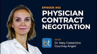 Ep. 42 | Physician Contract Negotiation | Dr. Mary Costantino & Lawyer Courtney Angeli | BackTable