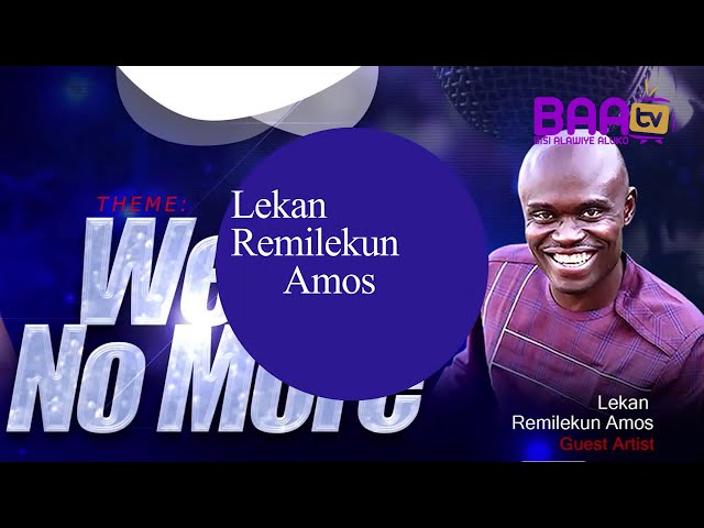 BISI ALAWIYE-ALUKO ft Lekan Remilekun Amos in WEEP NO MORE class=