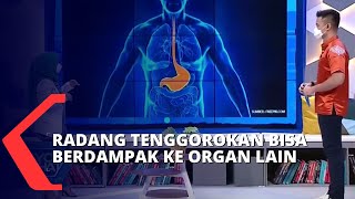 Jangan Disepelekan, Radang Tenggorokan Bisa Berdampak ke Organ Lain