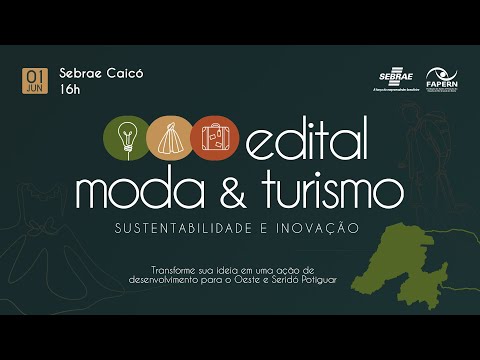 EVENTO DE LANÇAMENTO DO EDITAL MODA &AMP; TURISMO FAPERN SEBRAE
