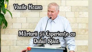 Vasile Hozan- Mărturii și Experiențe cu Duhul Sfânt.🕊🕊