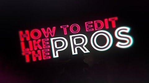 How to EDIT like the Pros! (MrSavage, Symfuhny, Mongraal)