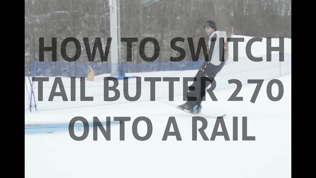 How to switch tail butter 270 onto a rail
