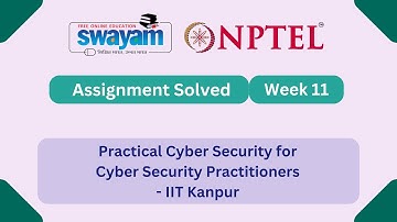 Practical Cyber Security for Cyber Security Practitioners Week 11 | NPTEL ANSWERS #nptel #myswayam