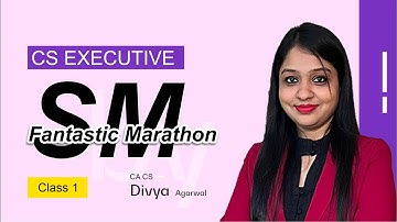 CS Executive SM Class 1 by CA CS Divya Agarwal