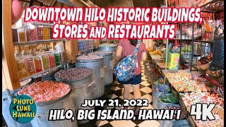 Downtown Hilo Historic Buildings, Stores, and Restaurants July 21, 2022 Hilo Big Island Hawaii