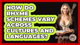 How Do Rhyme Schemes Vary Across Cultures And Languages? - The Prose Path