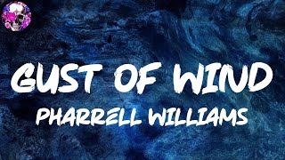 Pharrell Williams - Gust of Wind (Lyric Video) | Myspace