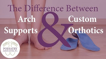 Differences Between Arch Supports and Custom Orthotics