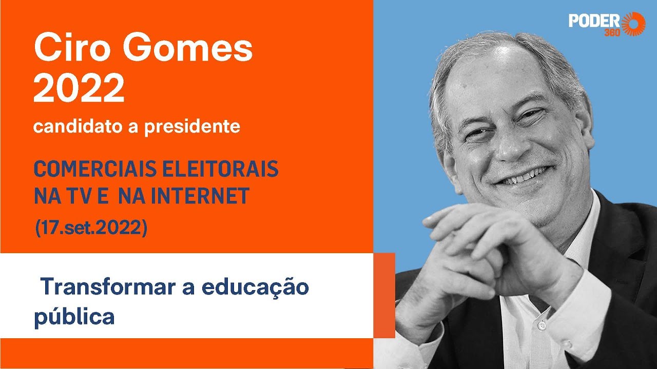 Ciro Gomes (programa eleitoral 51seg. – TV e internet): Transformar a educação pública (17.set.2022)